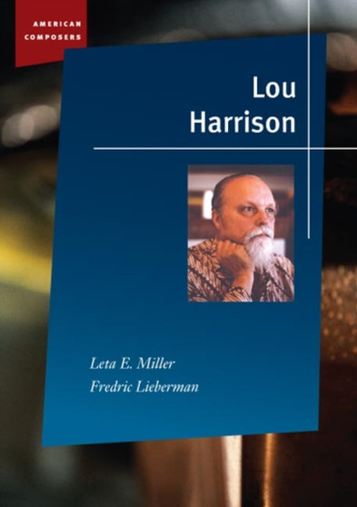Lou Harrison by Leta E. Miller - Hardback