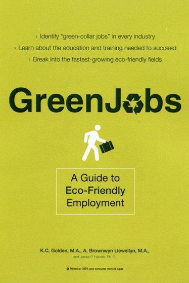 Green Jobs : A Guide to Eco-Friendly Employment