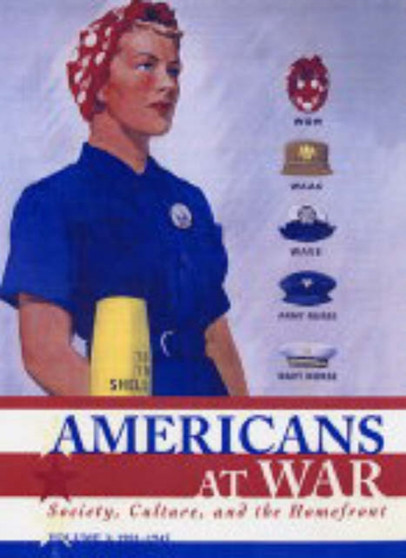 Americans at War : Society,Culture and the Homefront