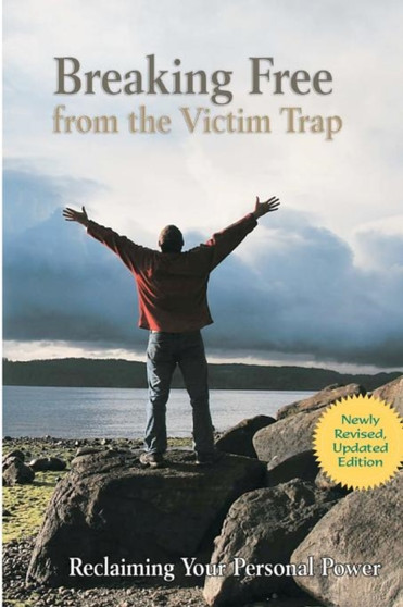Breaking Free from the Victim Trap