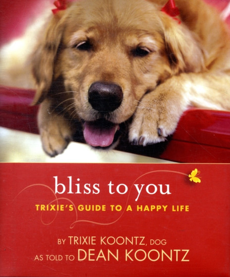 Bliss To You : Trixie's Guide to a Happy Life