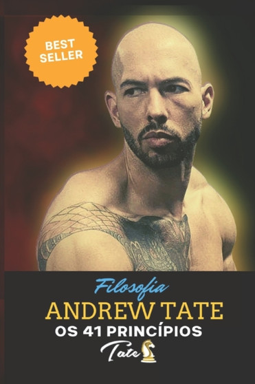 A filosofia de Andrew Tate : Os 41 principios do tateismo