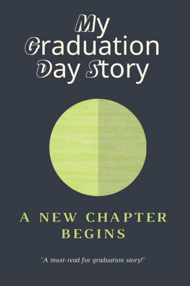 My Graduation Day Story : A New Chapter Begins