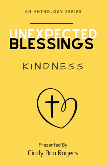 Unexpected Blessings Kindness Unexpected Blessings Kindness