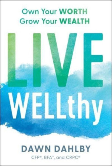 Live Wellthy : Own Your Worth, Grow Your Wealth