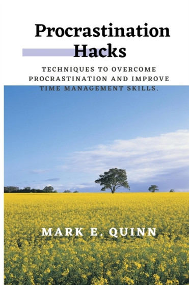 Procrastination Hacks : Techniques to overcome procrastination and improve time management skills.