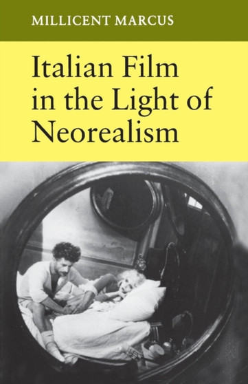 Italian Film in the Light of Neorealism by Millicent Marcus - Paperback
