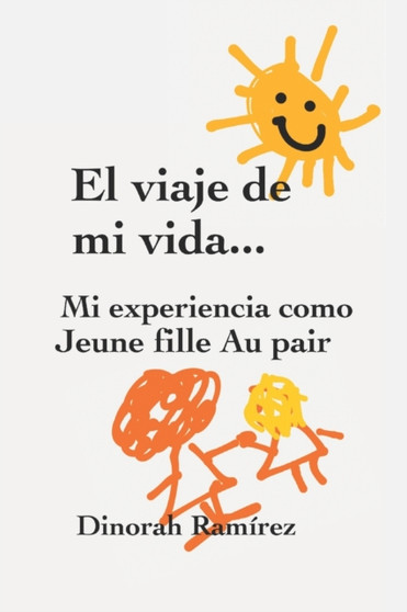 El viaje de mi vida : Mi experiencia como Jeune fille Au pair