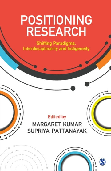 Positioning Research : Shifting Paradigms, Interdisciplinarity and Indigeneity