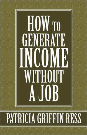 How to Generate Income Without a Job