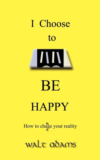 I Choose to Be Happy