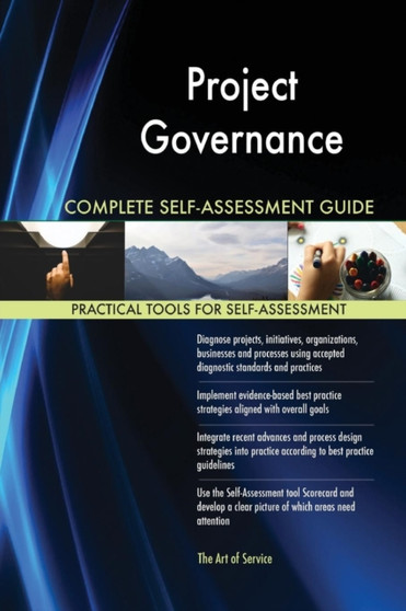 Project Governance Complete Self-Assessment Guide