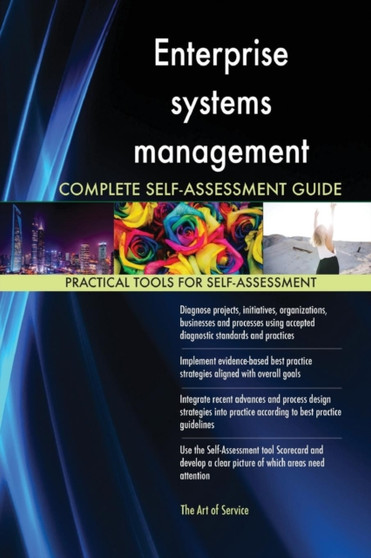 Enterprise systems management Complete Self-Assessment Guide