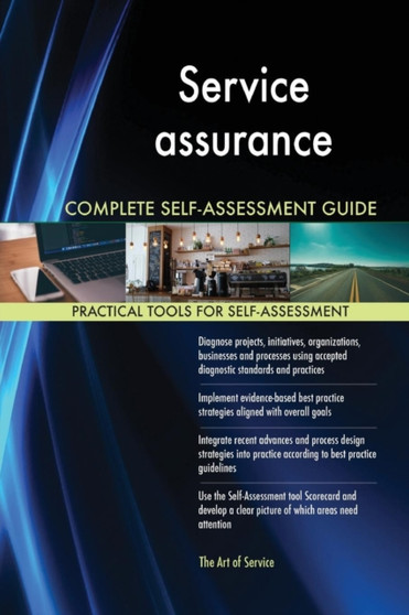 Service assurance Complete Self-Assessment Guide