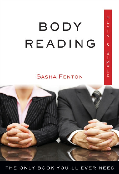 Body Reading, Plain and Simple : The Only Book You'Ll Ever Need