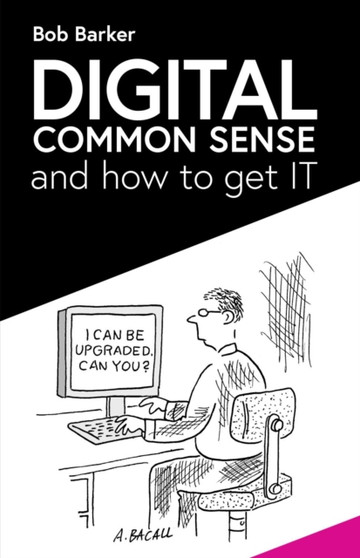 Digital Common Sense : and how to get IT