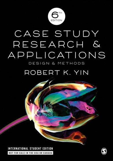 Case Study Research and Applications (International Student Edition) : Design and Methods