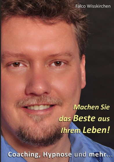 Machen Sie Das Beste Aus Ihrem Leben!