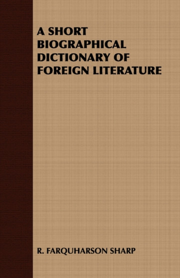 A Short Biographical Dictionary of Foreign Literature