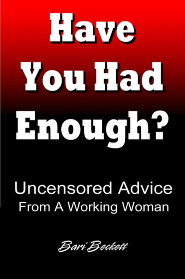 Have You Had Enough?