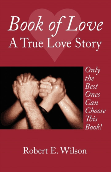 Book of Love A True Love Story : Only the Best Ones Can Choose This Book!