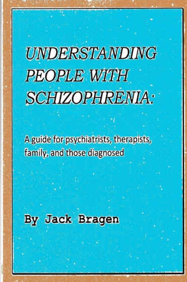 Understanding People with Schizophrenia