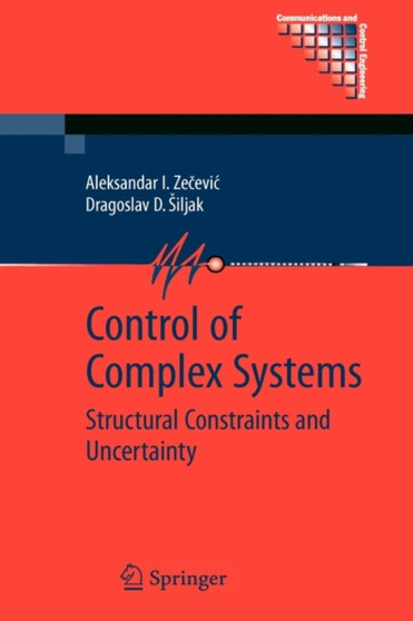 Control of Complex Systems : Structural Constraints and Uncertainty