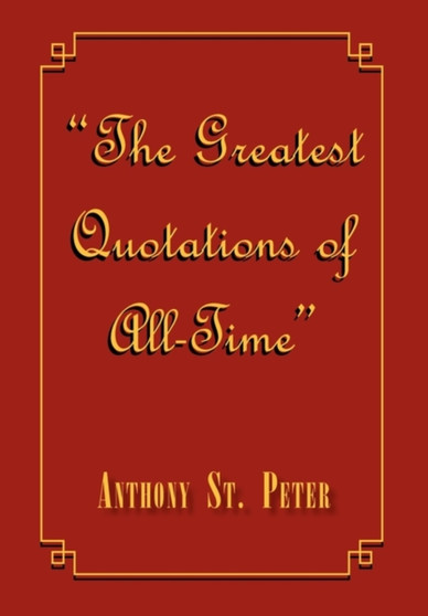 The Greatest Quotations of All-Time