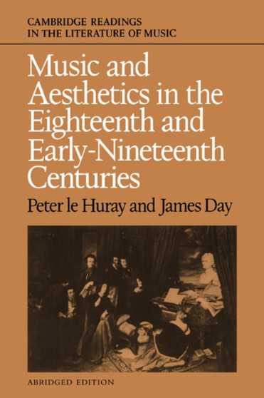 Music and Aesthetics in the Eighteenth and Early Nineteenth Centuries by Peter le Huray - Paperback
