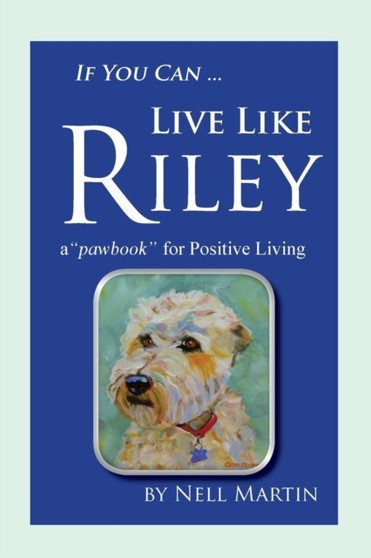 If You Can... Live Like Riley