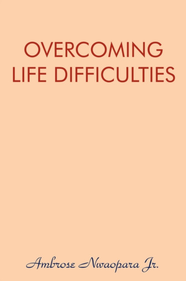 Overcoming Life Difficulties