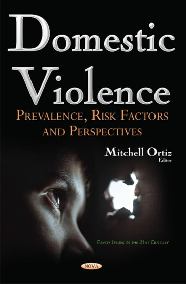 Domestic Violence : Prevalence, Risk Factors & Perspectives