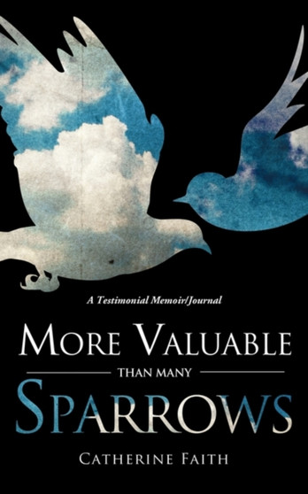 More Valuable Than Many Sparrows