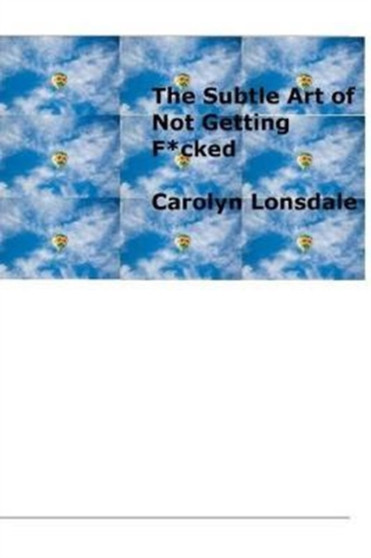 The Subtle Art of Not Getting F*cked