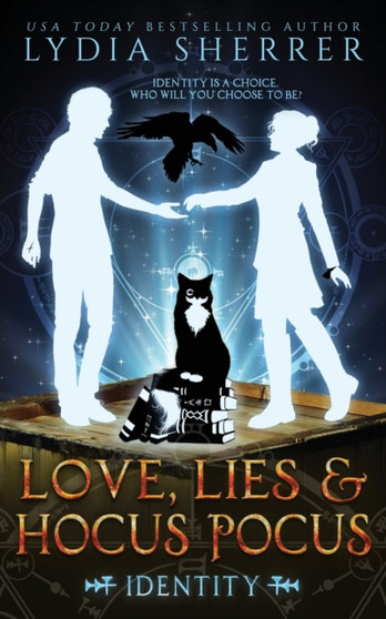 Love, Lies, and Hocus Pocus Identity : 6 by Lydia Sherrer - Paperback