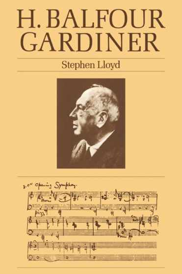 H. Balfour Gardiner by Stephen Lloyd - Paperback