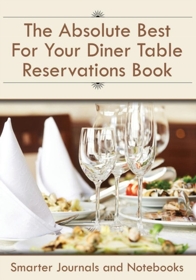 The Absolute Best for Your Diner Table Reservations Book
