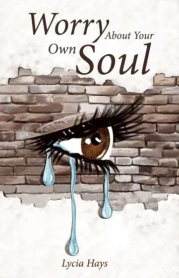 Worry about your own soul