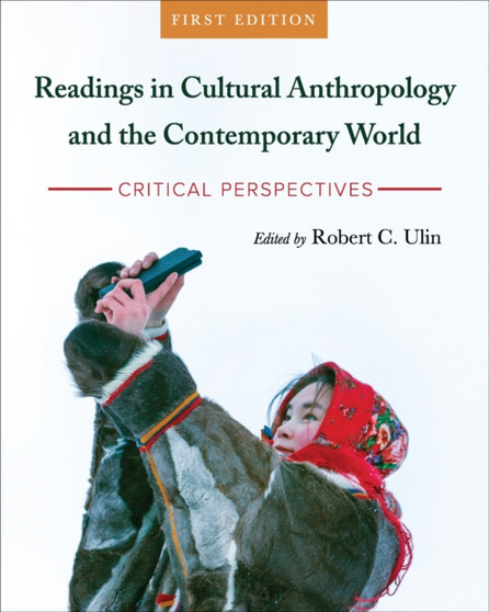 Readings in Cultural Anthropology and the Contemporary World : Critical Perspectives
