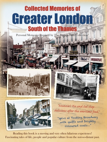 Collected Memories Of Greater London - South Of The Thames