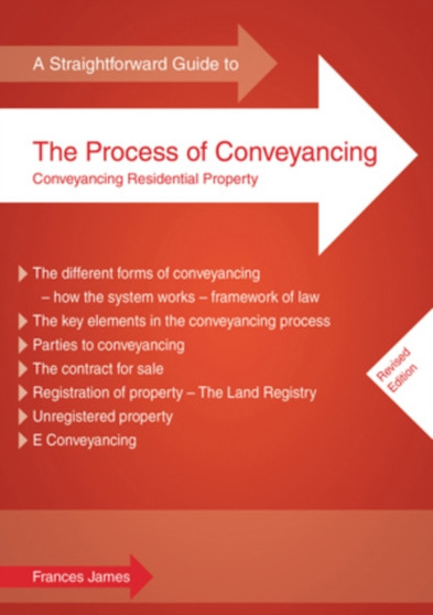 A Straightforward Guide To The Process Of Conveyancing : Revised Edition