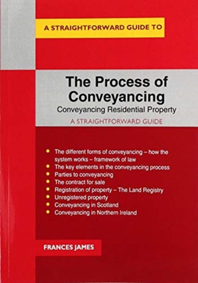 The Process Of Conveyancing : Conveyancing Residential Property - A Straightforward Guide