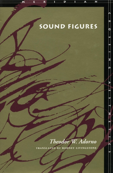 Sound Figures by Theodor W. Adorno - Hardback
