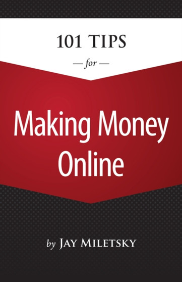 101 Tips for Making Money Online
