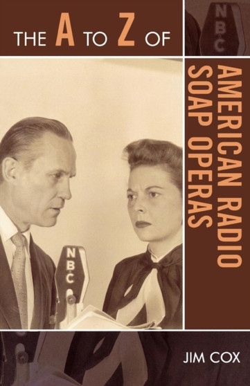 The A to Z of American Radio Soap Operas by Jim Cox - Paperback