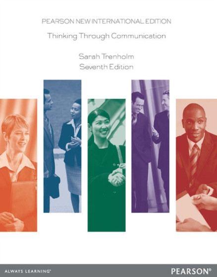 Thinking Through Communication: Pearson New International Edition