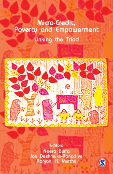 Micro-Credit, Poverty and Empowerment : Linking the Triad