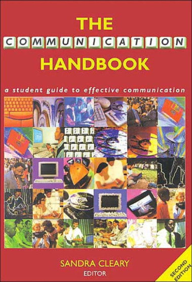 The Communication Handbook : A Student Guide to Effective Communication