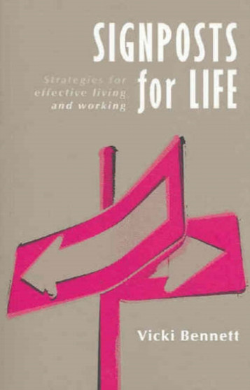 Signposts for Life : Strategies for Effective Living and Working