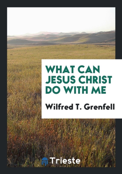 What Can Jesus Christ Do with Me